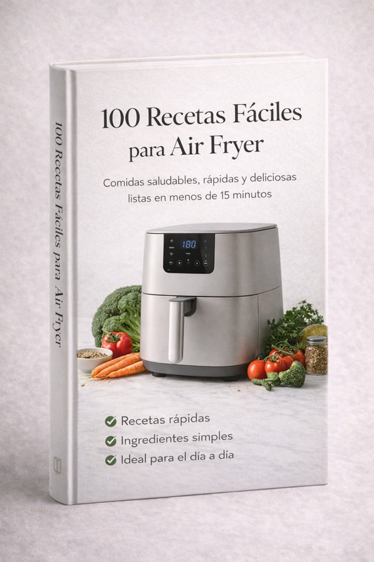 100 Recetas Fáciles para Air Fryer✨